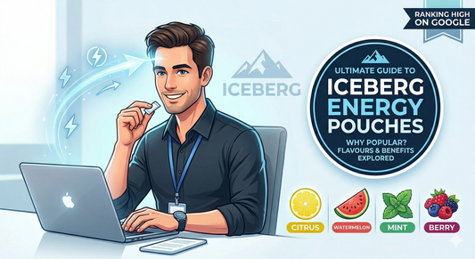 The Ultimate Guide to Iceberg Energy Pouches: Why They’re Taking Over and A Deep Dive Into Flavours